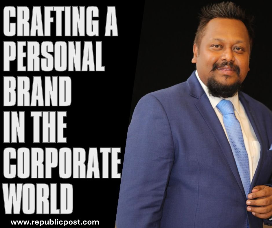 Crafting a Personal Brand in the corporate world