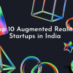 Top 10 Augmented Reality Startups in India