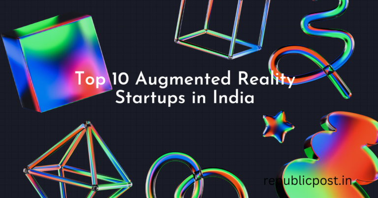 Top 10 Augmented Reality Startups in India