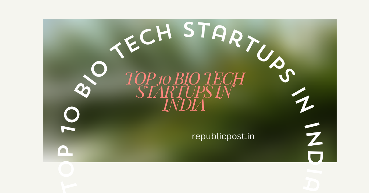 Top 10 Bio Tech Startups in India