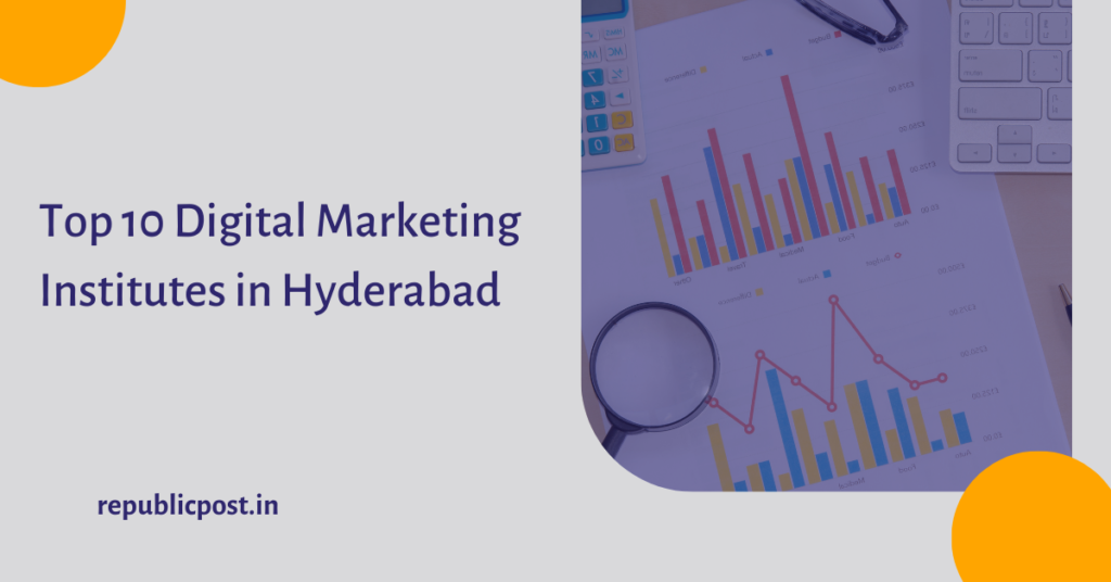 Top 10 Digital Marketing Institutes in Hyderabad