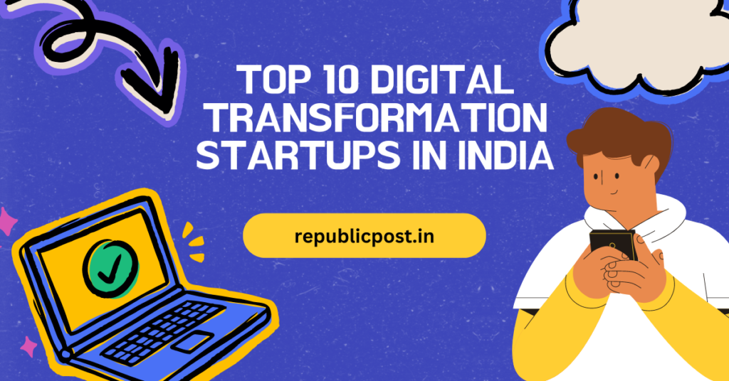 Top 10 Digital Transformation Startups in India