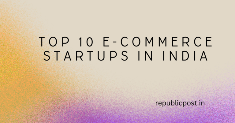 Top 10 E-commerce Startups in India