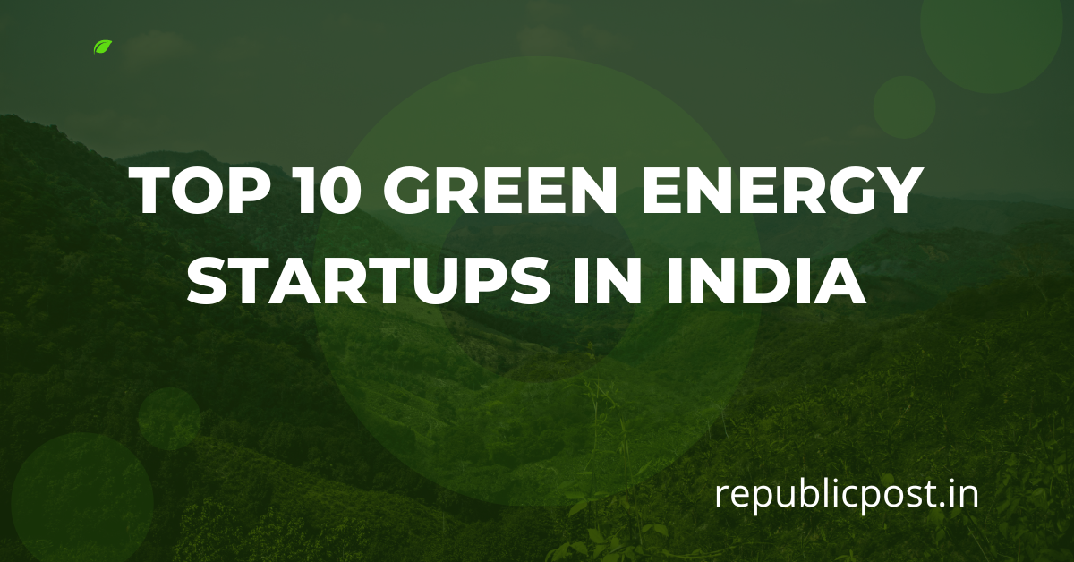 Top 10 Green Energy Startups in India