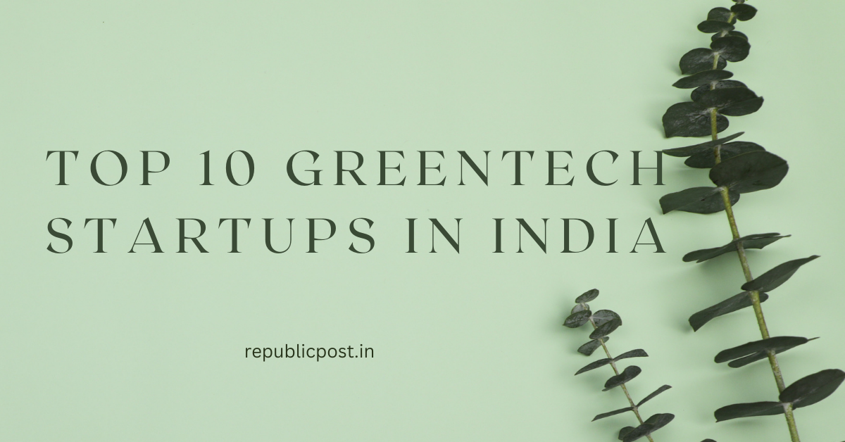 Top 10 GreenTech Startups in India