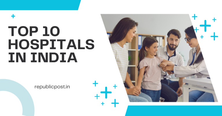 Top 10 Hospitals in India