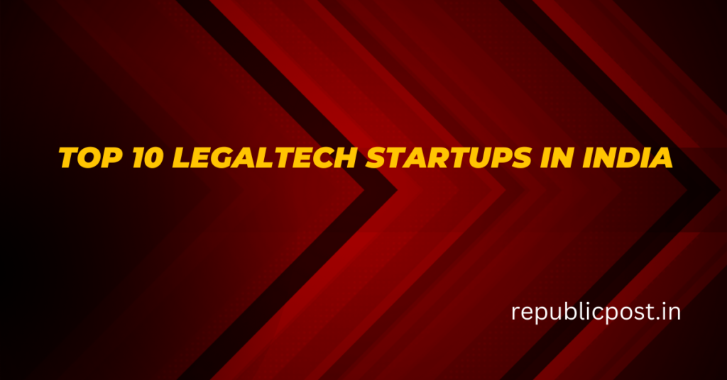 Top 10 LegalTech Startups in India