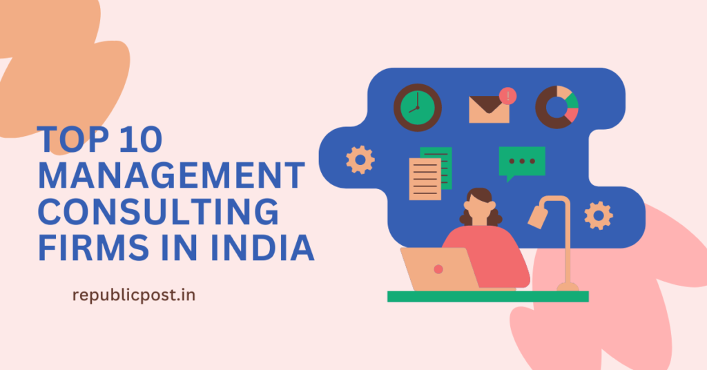 Top 10 Management Consulting Firms in India