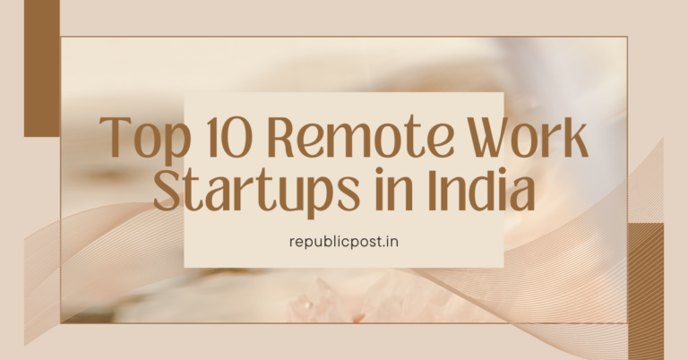 Top 10 Remote Work Startups in India