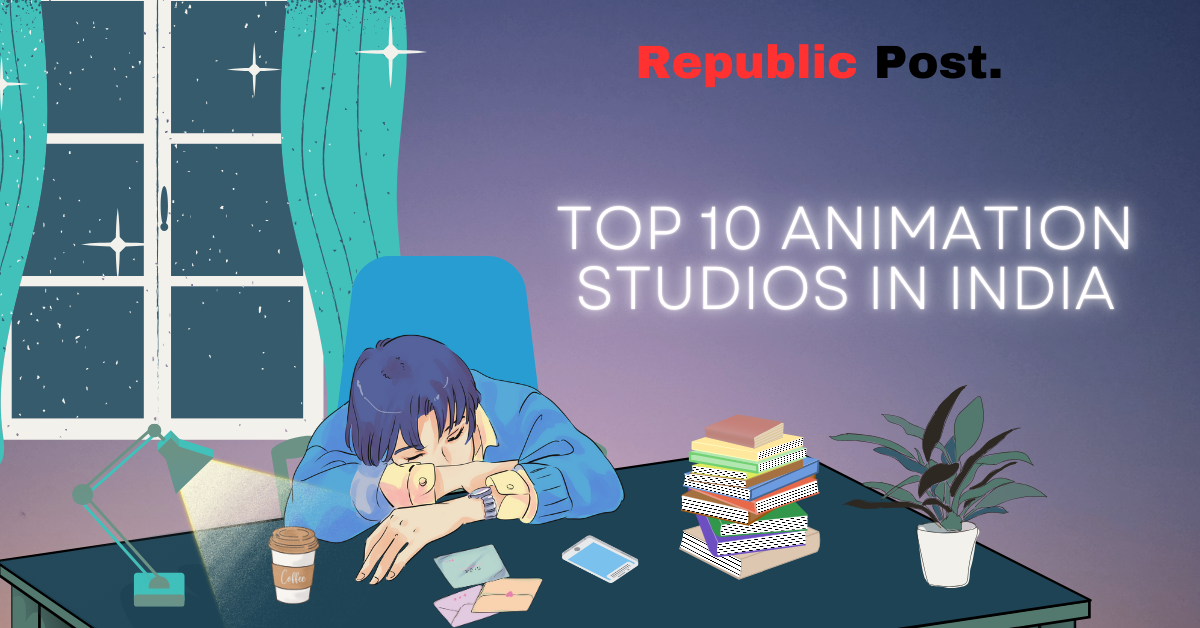 Top 10 Animation Studios in India