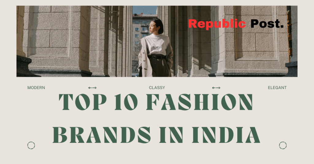 Top 10 Fashion Brands in India
