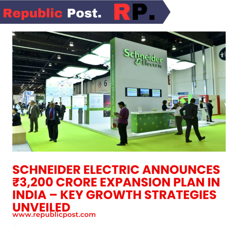 Schneider Electric Announces ₹3,200 Crore Expansion Plan in India – Key Growth Strategies Unveiled