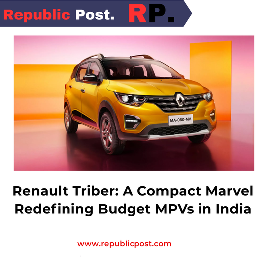 Renault Triber: A Compact Marvel Redefining Budget MPVs in India