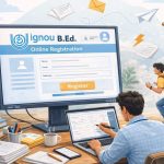 IGNOU B.Ed registration deadline approaching for upcoming academic session