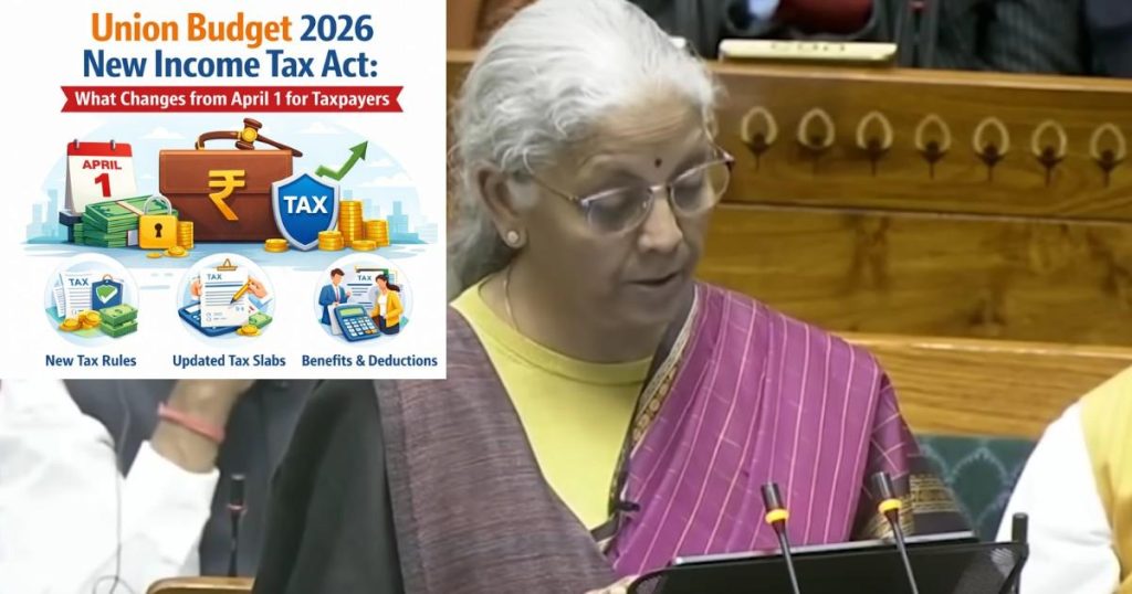 Union Budget 2026 New Income Tax Act: What Changes from April 1 for ...